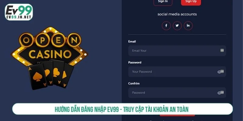 Hướng Dẫn Đăng Nhập EV99 - Truy Cập Tài Khoản An Toàn đăng nhập EV99