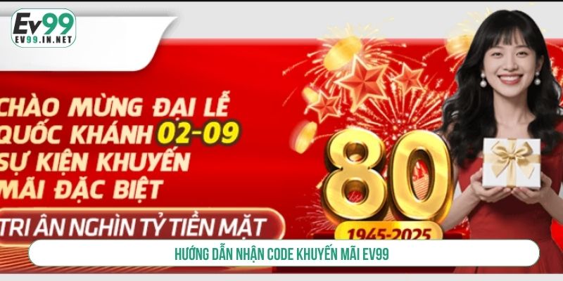 Hướng Dẫn Nhận Code Khuyến Mãi EV99 Miễn Phí Thành Công Hướng dẫn nhận code khuyến mãi EV99