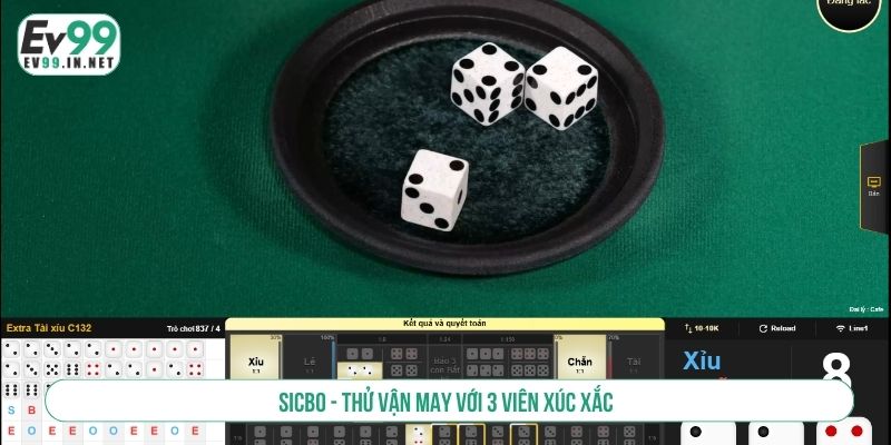 Hướng Dẫn Luật Chơi Casino EV99 Với Các Tựa Game Phổ Biến Sicbo - thử vận may với 3 viên xúc xắc