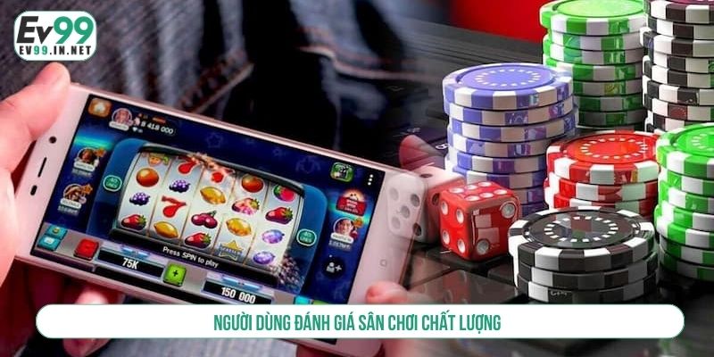 Giải Đáp: EV99 Có Uy Tín Không? Sự Thực Tin Đồn Lừa Đảo Người dùng đánh giá sân chơi chất lượng