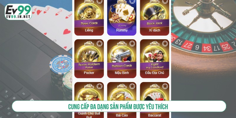 Game Bài EV99 Trải Nghiệm 20+ Siêu Phẩm Số 1 Thị Trường Đơn vị mang đến đa dạng sản phẩm được yêu thích